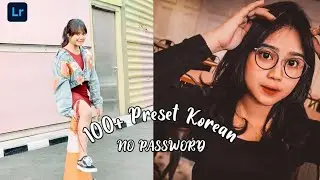 NO PW - 100+ PRESET KOREAN LIGHTROOM ALA SELEBGRAM