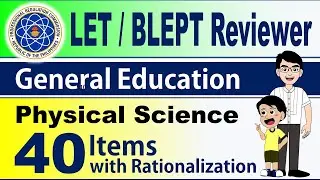 LET  BLEPT REVEW - GEN ED - PHYSICAL SCIENCE - 40 ITEMS WITH RATIONALIZATION - PART 1 | LET REVIEWER