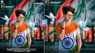 15 August Photo Editing | Independence Day Photo Editing | PicsArt 15 August Photo Editing