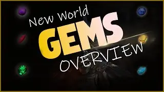 New World - Gem's overview