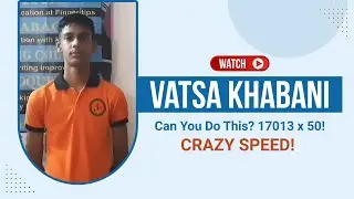 #Tables 17013 Up to 50 Times: Vatsa Khabani| #amazing#ascent #abacus#Braingym demo 539