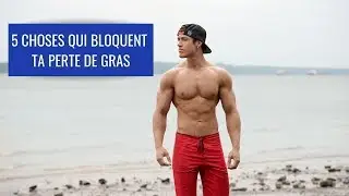 5 CHOSES QUI BLOQUENT LA PERTE DE GRAS