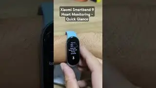 Xiaomi Smartband 9 Heart Monitoring - Quick Glance 
