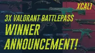VALORANT BATTLEPASS 3X GIVEAWAY WINNERS ANNOUNCEMENT! | Xcali