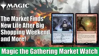 MTG Market Watch: The Market Finds New Life After Big Shopping Weekend and More