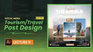 Lecture 11: Travel&tour Post Design in Adobe Illustrator | Graphic Designing Course 2025 Urdu/Hindi