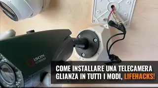 COME INSTALLARE UNA TELECAMERA A CIRCUITO CHIUSO? TUTTI I MODI. SCIALUPPE DI SALVATAGGIO!