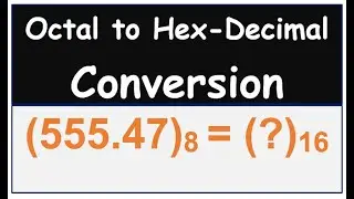 Octal to Hex-Decimal 