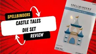 Spellbinders Castle Tales die set Review
