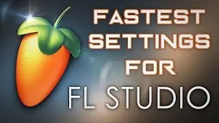 BEST SETTINGS FOR FL STUDIO (2018)