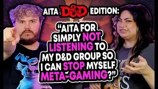 Judging 6 Difficult and Awkward D&D AITA Submissions from Viewers!