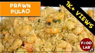 Prawn Pulao Recipe | Food Lab