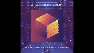 Sin Sayer - Aladdin's Gone Feat. Linda Wright (SINGLE)
