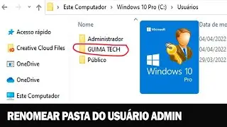 2025 - Como Alterar o Nome de Usuário da pasta C:/Users  - [ Windows 10 ]