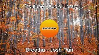 Free - Breatha - Josh Pan (No Copyright Youtube)