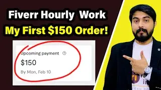 I Made $150 with Fiverr Hourly Work Feature!