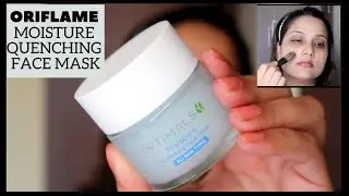 Hydrating Mask for your Dehydrated Skin ! New Oriflame Moisture Quenching Face Mask Review & Demo |