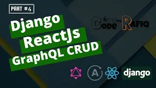 Django + Reactjs + GraphQL CRUD🔥|| Part-4 ||  React Apollo Client ADD ,EDIT ,DELETE