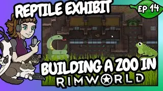 Building a Zoo in Rimworld - Ep 14