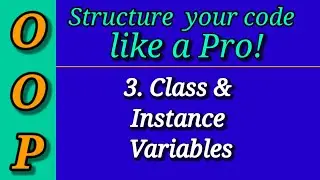 Python Object Oriented Programming (OOP)  (Part 3) | Class and Instance variables | Python Tutorials