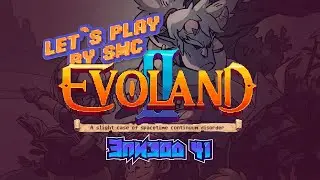 Evoland 2 - Эпизод 41 - Прохождение от SMC