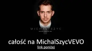 Kochać Jeszcze Raz - MichalSzycVEVO