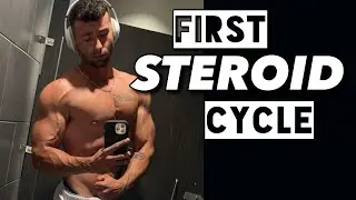 FIRST STEROID CYCLE : What To Know