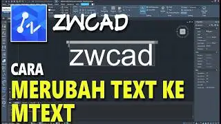 How to Convert Text to Mtext in ZWCAD