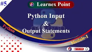 Python Input & Output Statements in Hindi| Indentation | Keywords | Learnex Point