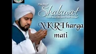 kediri bersholawat -  NKRI harga mati - Habib Syech Bin Abdul qodir asseaf with lyrics