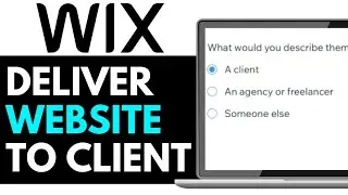 How to Deliver Wix Website to Client 2025 (QUICK GUIDE)