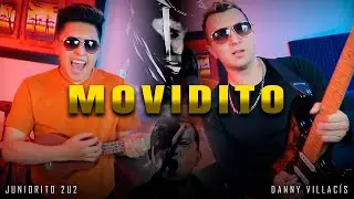Movidito - Danny Villacis ft. Juniorito 2U2│Cover
