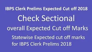 ibps clerk cut off 2018 | ibps clerk expected cut off 2018 state wise