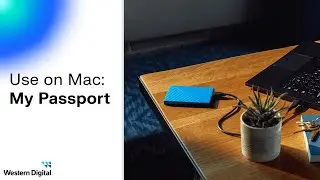 Connect & Use on Mac:  My Passport Hard Drive