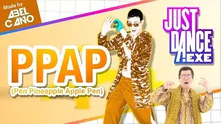 PPAP (Pen Pineapple Apple Pen) | Just Dance.exe | ULTRASTAR
