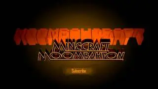 Introduction To MoombahCraft