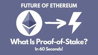 Proof-of-Stake Explained in 60 Seconds: The Future of Ethereum!