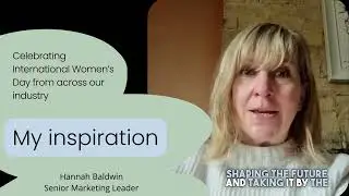 My inspiration - Hannah Baldwin
