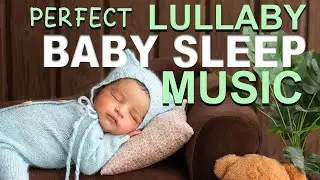 Perfect Lullaby Baby Sleep Music