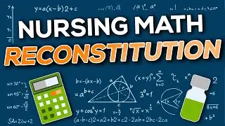 How to Solve Reconstitution Questions - Nursing Math