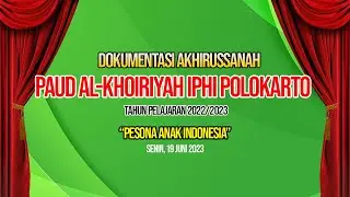 🔴📡 Live Streaming Akhirussanah Paud Al-Khoiriyah IPHI Polokarto  |  Kamadjaya Pictures