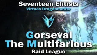 Seventeen Elitists [XVII] - Gorseval Raiding League - Virtues Dragonhunter PoV