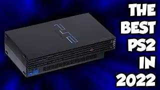 How to get the BEST PlayStation 2 in 2022