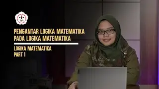 Pengantar Logika Matematika pada Logika Matematika | Part 1
