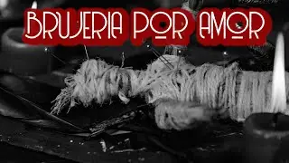 Jugó con la Brujería por Amor: No Imaginaba el Infierno que Desataría