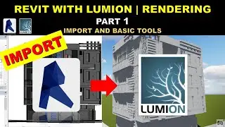 Revit with Lumion | Rendering | Part 1 | Import and Basic tools