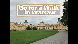 A great idea for a trip in Warsaw | Palace at Wilanów