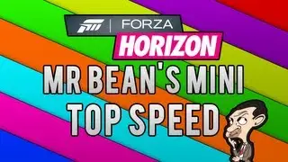 Forza Horizon - Mr Bean's Mini - Top Speed