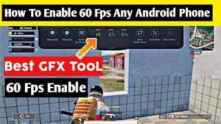 How To Get 60 Fps In Bgmi With GFX Tool Any Android Version 10,11,12,