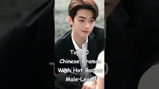 Top 10 Chinese Dramas With Hot Badass Male Leads #odyssey #chinesedrama #top10cdrama #dramalist